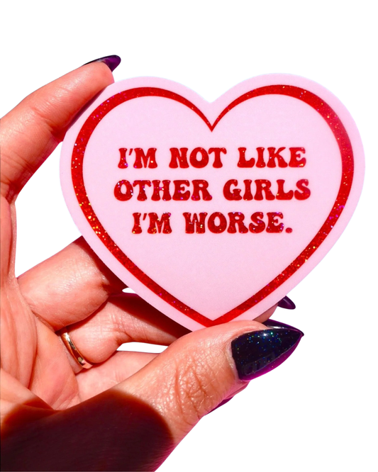 I’m Not Like Other Girls Sticker – Funny Glitter Heart Vinyl Sticker