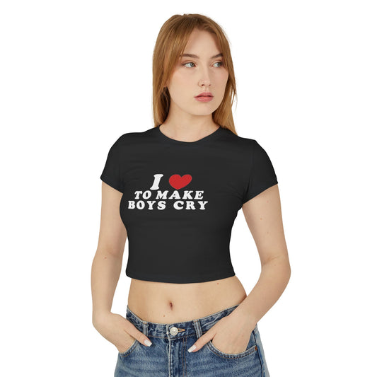 I Love to Make Boys Cry Cropped Tee