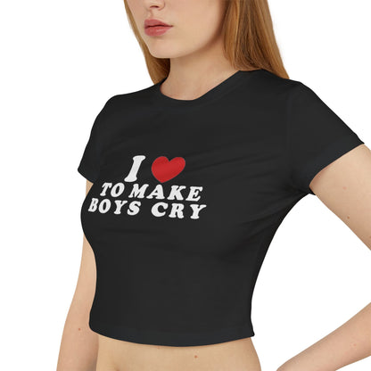 I Love to Make Boys Cry Cropped Tee
