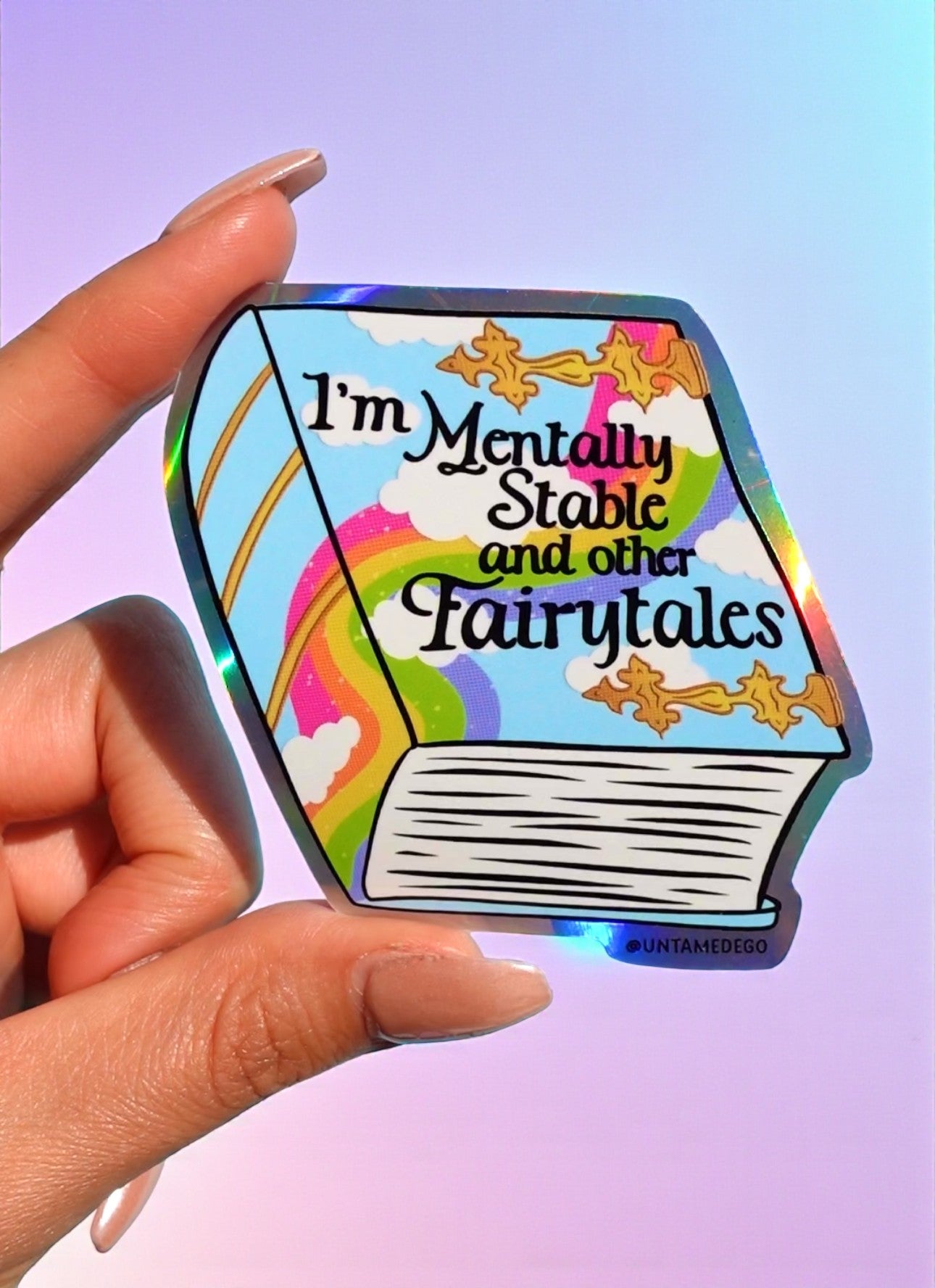 I’m Mentally Stable and Other Fairytales Book Holographic Vinyl Sticker